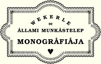 Wekerle állami munkástelep monográfiája